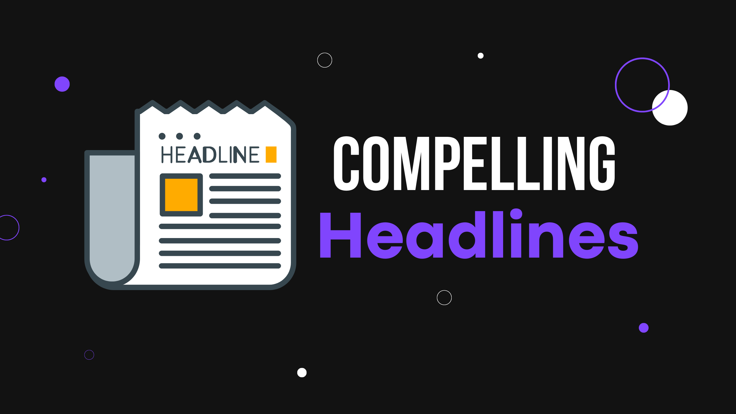 What Can You Do to Make a Headline More Compelling