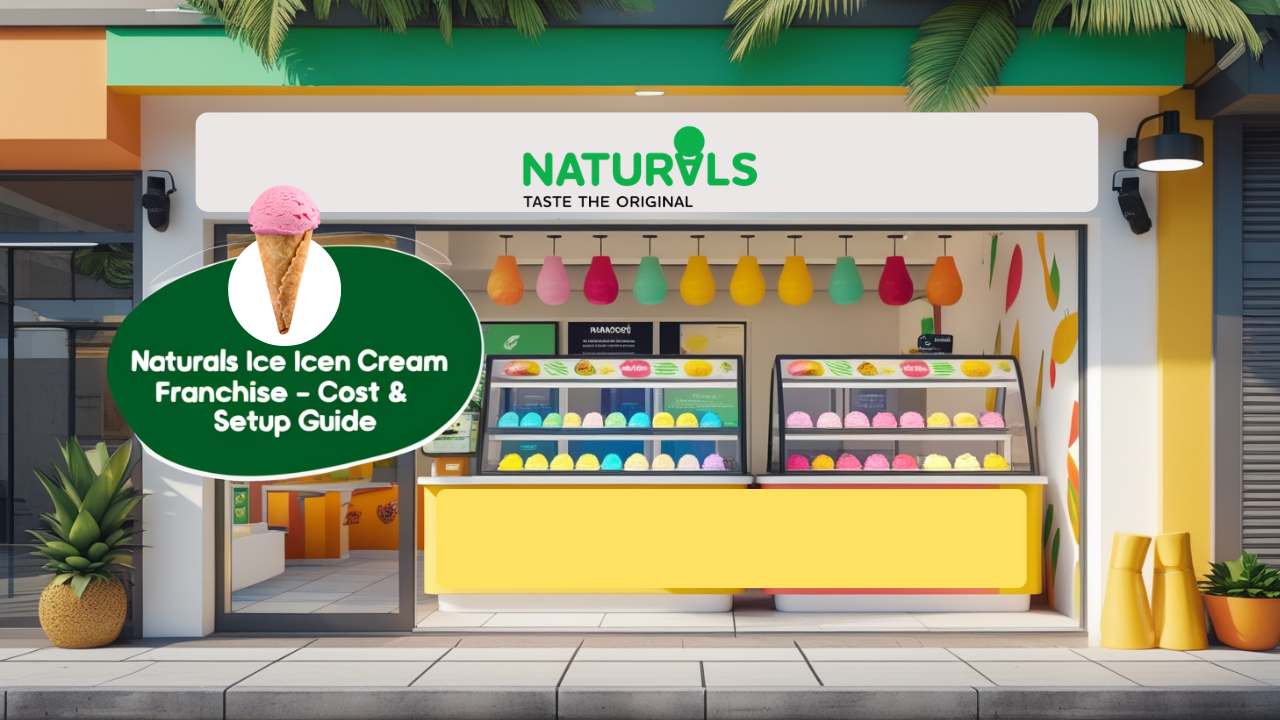 Naturals Ice cream Franchise cost