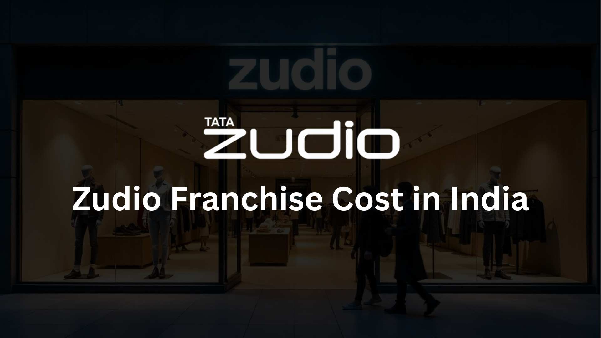 Zudio Franchise Cost in India