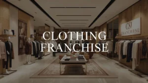 Clothing Franchise