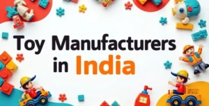 Toy Manufacturers in India