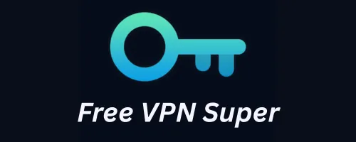 Free VPN Super - VPN for Android