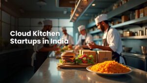 Cloud Kitchen Startups in India