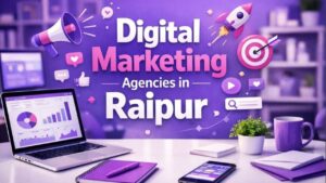 Digital Marketing Agencies in Raipur